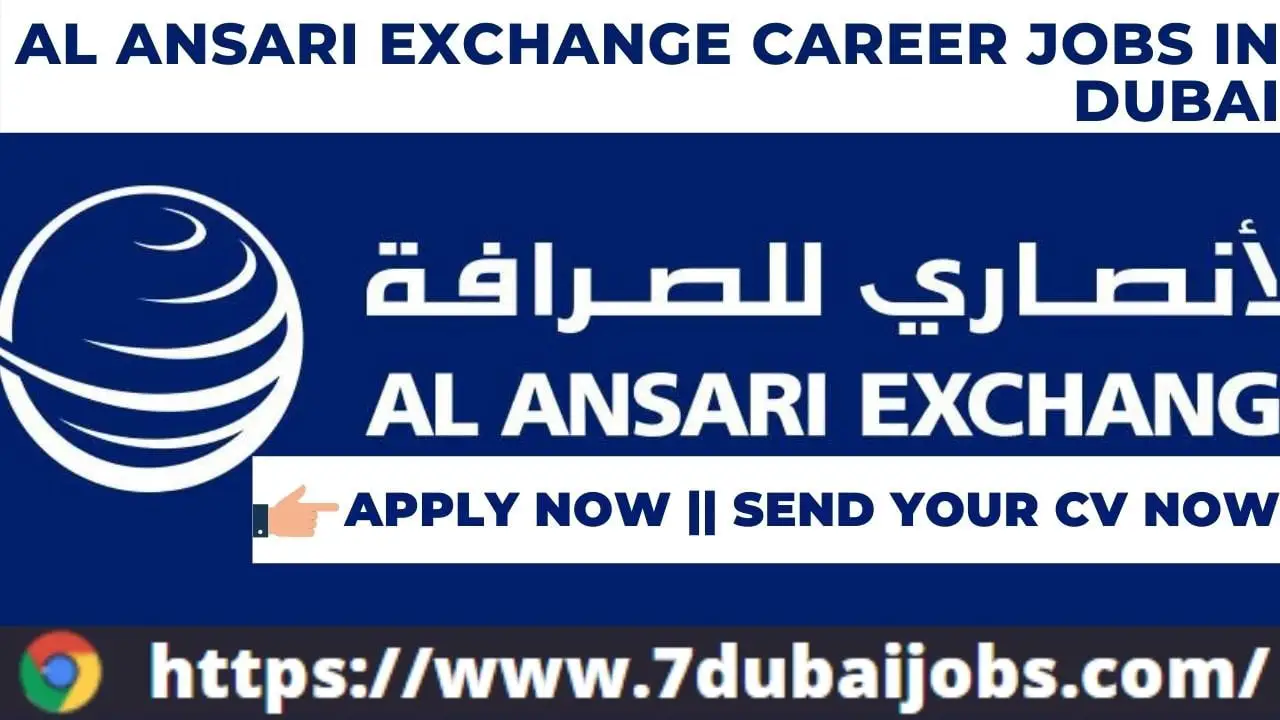 Al Ansari Exchange Jobs in Dubai