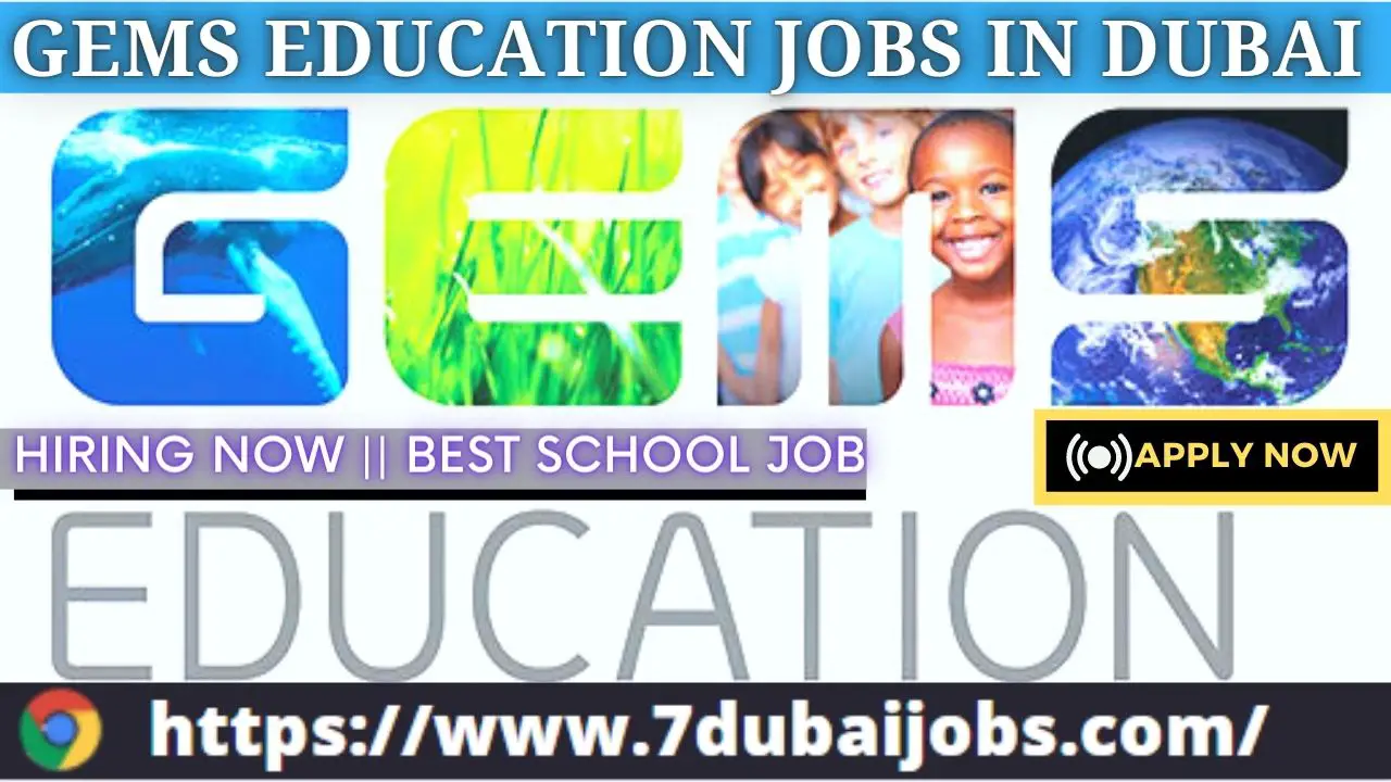 Gems Education Jobs In Dubai