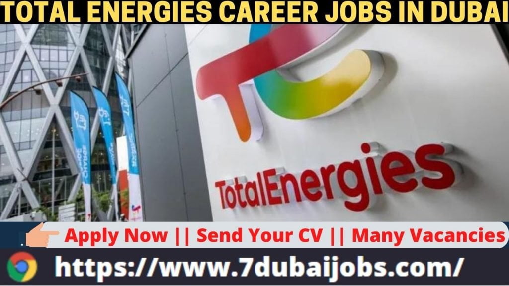 Total Energies Career Jobs In Dubai Urgent Hiring Apply Now